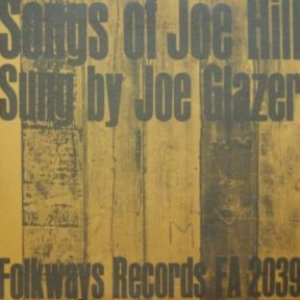 Songs Of Joe Hill Sung by Joe Glazer