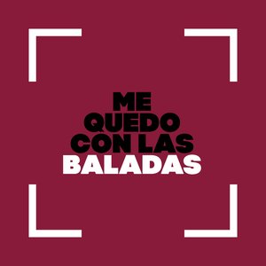 Me Quedo con las Baladas