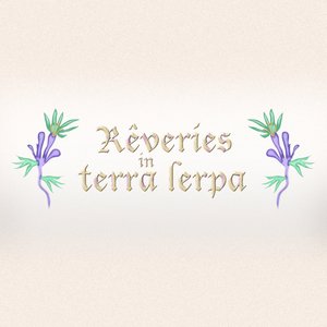 Rêveries in terra lerpa
