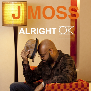J Moss - Alright Ok - Zortam Music