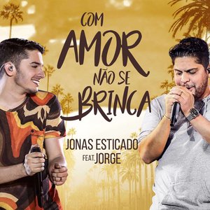 Com Amor Não Se Brinca (Ao Vivo)