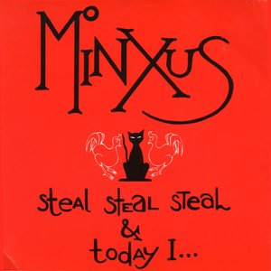 Steal Steal Steal & Today I...