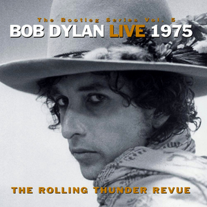 Bob Dylan & Joan Baez - The Bootleg Series, Volume 5: Live 1975: The Rolling Thunder Revue - Zortam Music