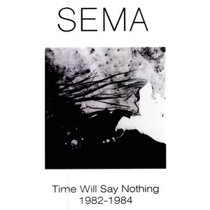 Time Will Say Nothing 1982-1984