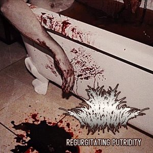 Regurgitating Putridity