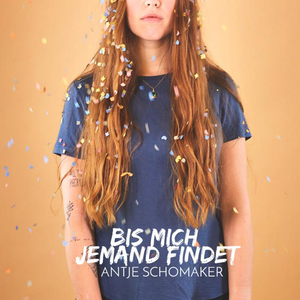 Antje Schomaker - Bis Mich Jemand Findet - Zortam Music