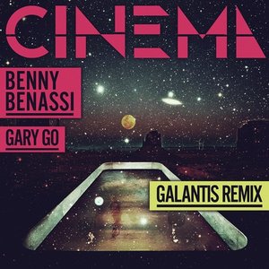 Cinema (feat. Gary Go) [Galantis Remix]