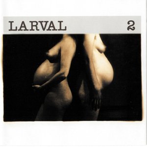 Larval 2