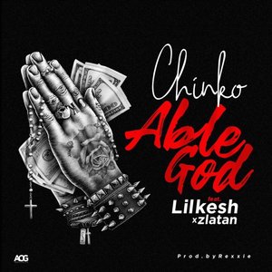 Able God (feat. Lil Kesh & Zlatan) - Single