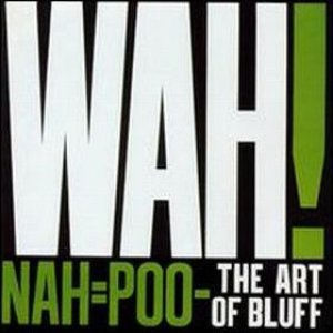 Nah=Poo - The Art Of Bluff