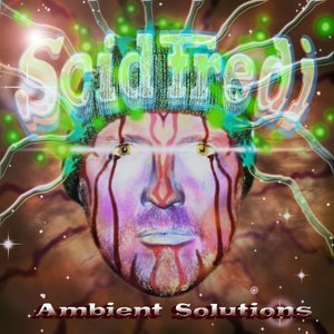 Ambient Solutions (Best of Chill Out Trippin Space Collection)