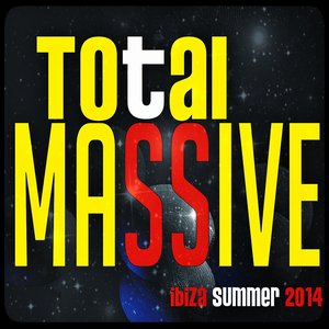 Total Massive Ibiza Summer 2014 (Top 40 Dance House Electro Hits)