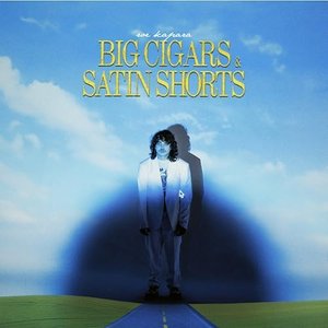 Big Cigars and Satin Shorts [Explicit]