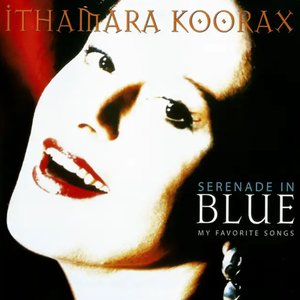 Serenade In Blue - My Favorite Songs