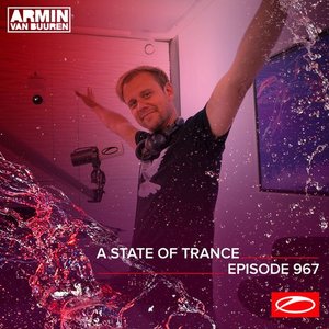 Asot 967 - A State of Trance Episode 967 (DJ Mix)