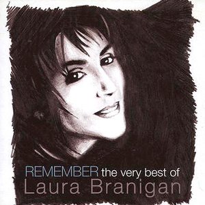 Remember: the Very Best of Laura Branigan