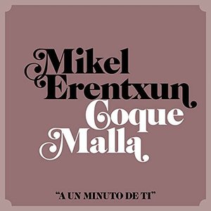 A un minuto de ti (feat. Coque Malla) - Single
