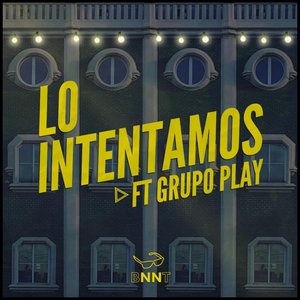 Lo Intentamos (feat. Grupo Play)
