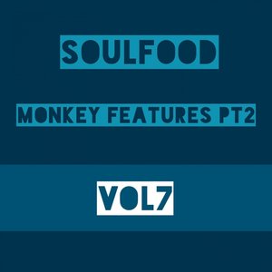 Soulfood, Vol. 7: Monkey Features, Pt. 2