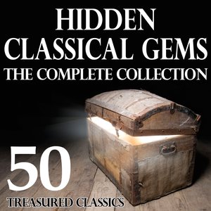 Hidden Classical Gems - The Complete Collection