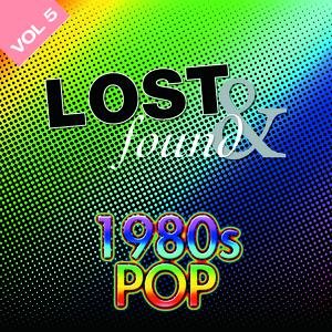 Lost & Found: 1980's Pop Volume 5