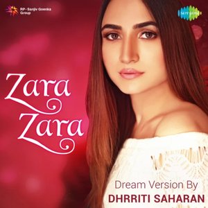 Zara Zara Dream Version By Dhrriti Saharan