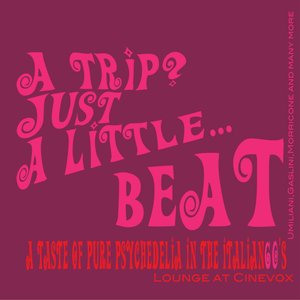 A Trip? Just a Little Beat