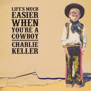 Life's Much Easier When You're a Cowboy