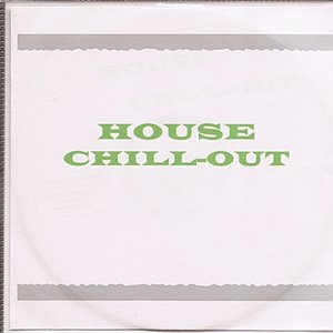 House Chill-out