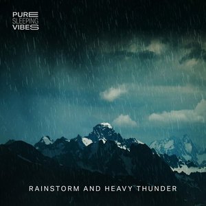 Rainstorm and Heavy Thunder