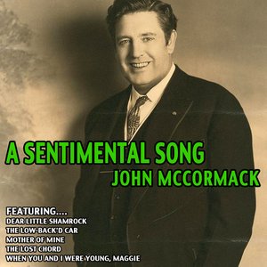 A Sentimental Song - John Mccormack