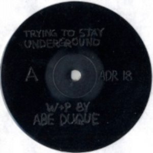 Trying To Stay Underground