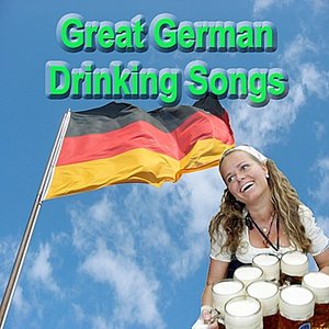 Image for 'Great German Drinking Songs'
