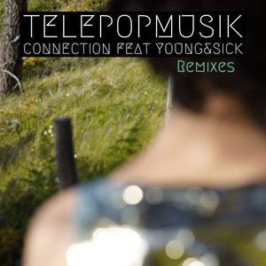 Connection (Remixes) [feat. Young & Sick] - EP