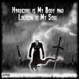 Hardcore is My Body and Lolicon is My Soul EP