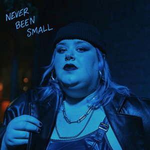 Never Been Small