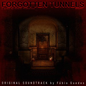 Forgotten Tunnels - Episode 3 (Original Game Soundtrack)