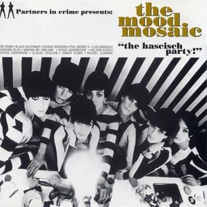 The Mood Mosaic - The Hascisch Party