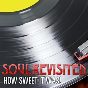 Soul Revisited - How Sweet It Was!