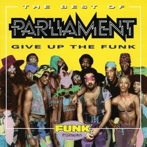 Imagem de 'The Best Of Parliament: Give Up The Funk'