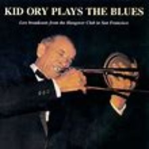 Kid Ory Plays The Blues