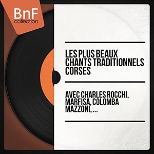 Les plus beaux chants traditionnels corses