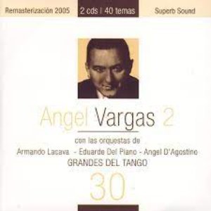 Grandes Del Tango 30 - Ángel Vargas 2