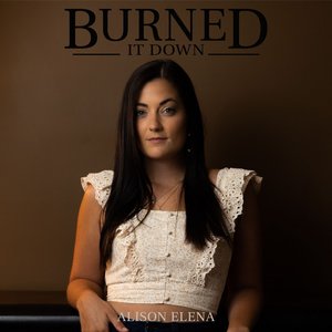 Burned It Down