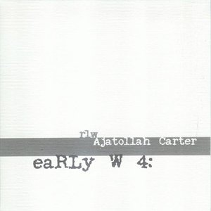 Early W 4: Ajatollah Carter