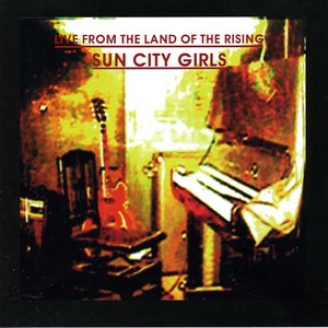 Live from the Land of the Rising Sun City Girls