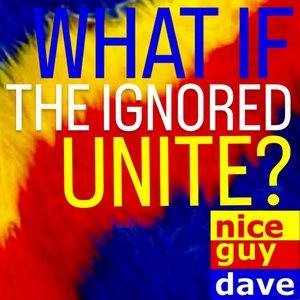 What If the Ignored Unite? - Single