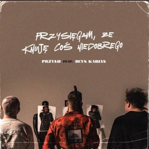 Przysięgam, że knuję coś niedobrego