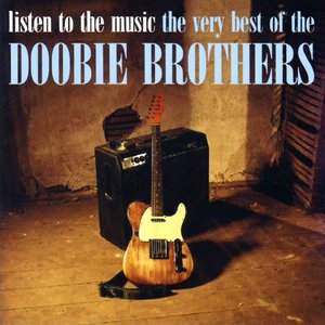 Listen To The Music - The Very Best Of The Doobie Brothers