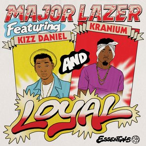 Loyal (feat. Kizz Daniel & Kranium) - Single